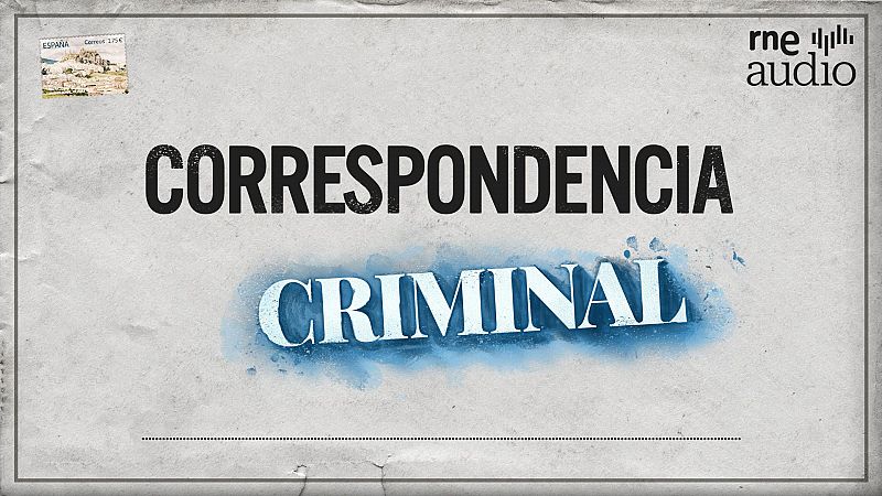 RNE Audio estrena 'Correspondencia criminal', un podcast para entender qué se esconde tras la mente criminal