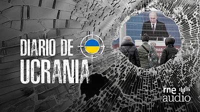 Diario de Ucrania - La guerra contra los bulos - Escuchar ahora