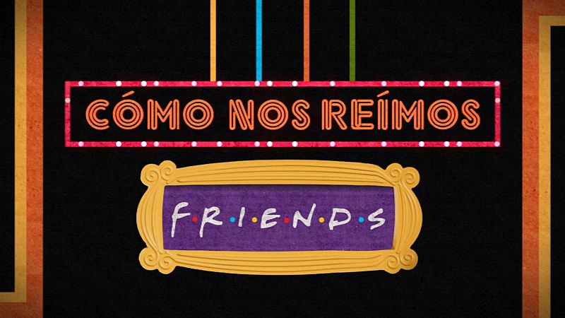 'Cómo nos reímos' estrena temporada y nuevo día de emisión con un capítulo dedicado a 'Friends'