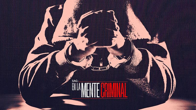 Descubre las primeras imágenes de 'SAC: En la mente criminal', la nueva serie documental de RTVE Play