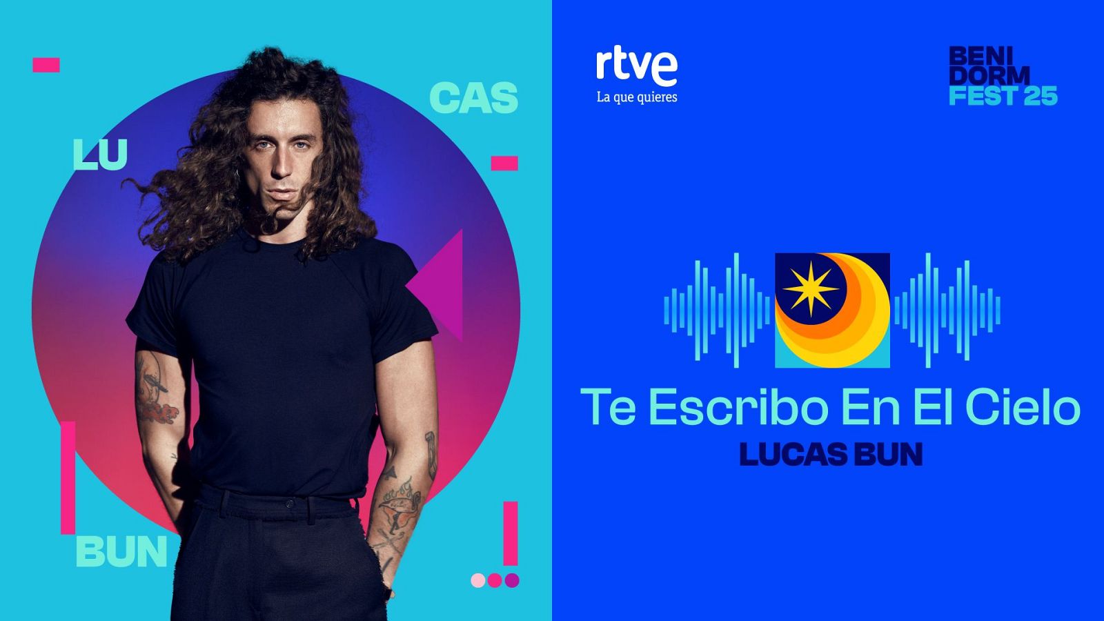 Benidorm Fest 2025 | "Te Escribo En El Cielo" de Lucas Bun | Ver
