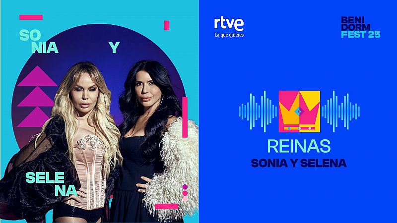 Sonia y Selena cantarán "REINAS" en el Benidorm Fest 2025