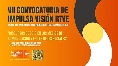 Impulsa Visin RTVE lanza su VII Convocatoria de ayudas a la investigacin para estudios de postgrado sobre discursos de odio en los medios y RR.SS.