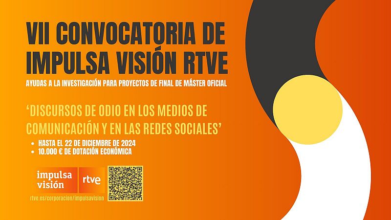 Impulsa Visión RTVE lanza su VII Convocatoria de ayudas a la investigación para estudios de postgrado sobre discursos de odio en los medios y RR.SS.