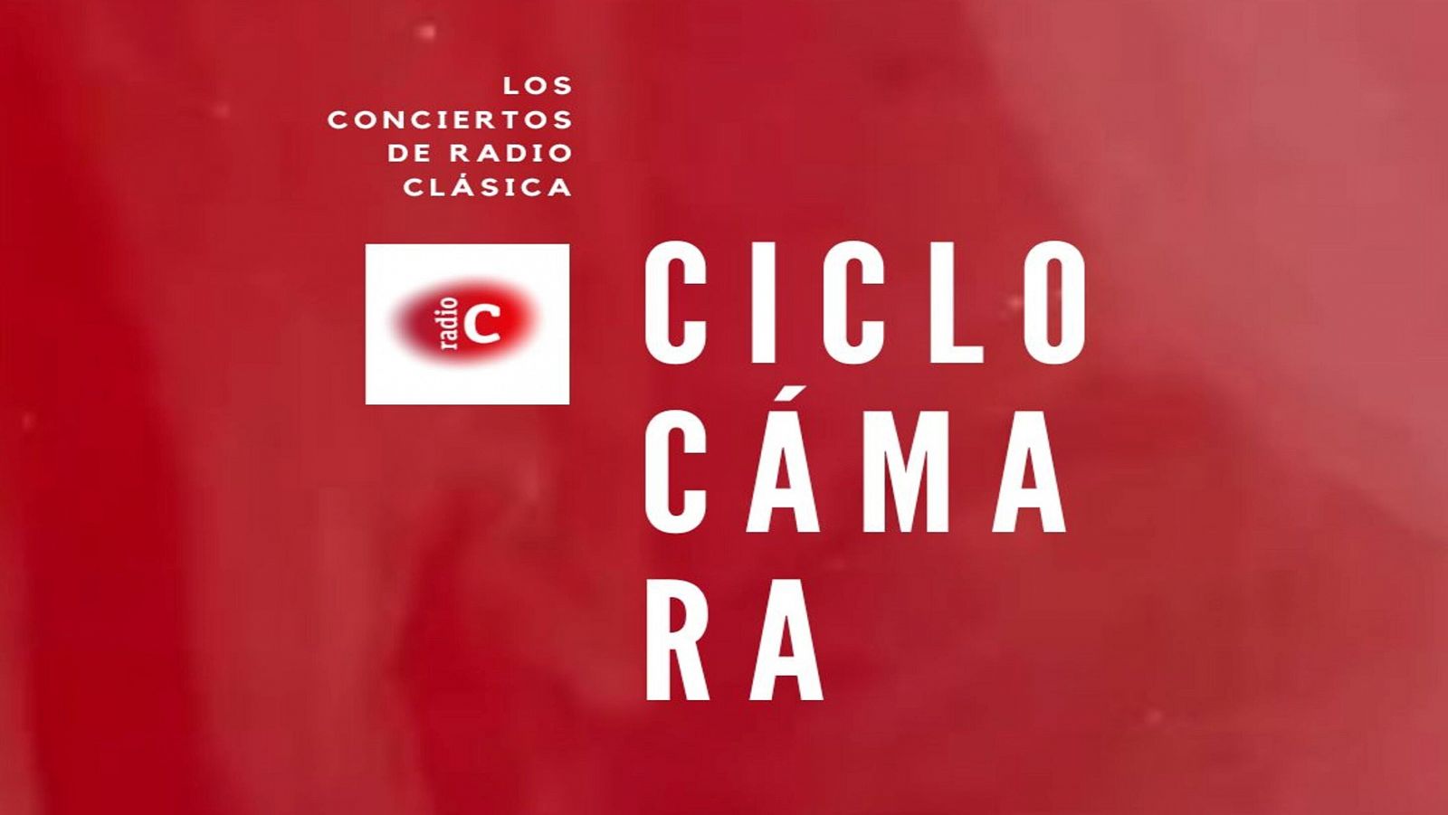 XXIX Ciclo de Msica de Cmara de la Orquesta y Coro RTVE en los Conciertos de Radio Clsica