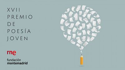 XVII Premio de Poesa Joven RNE-Fundacin Montemadrid