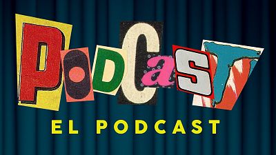 'Podcast, el podcast' llega a RNE Audio el 30 de abril