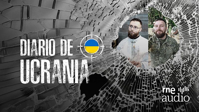 Pódcast 'Diario de Ucrania': un capellán en el Ejército ucraniano