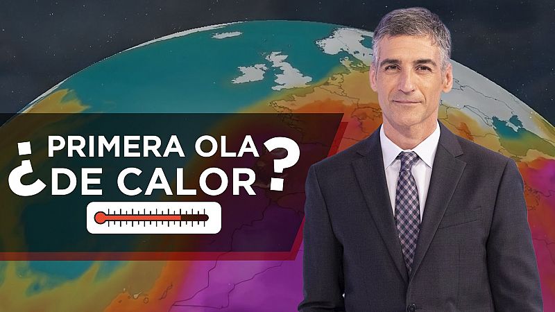 Temperaturas extremas a la vista: ser la primera ola de calordelverano?