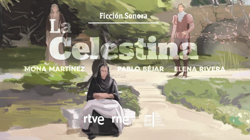 RTVE lleva la ficción sonora 'La Celestina' al 48º Festival de Almagro