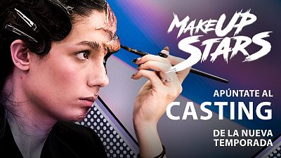 'Make Up Stars' abre el casting de su nueva temporada en RTVE Play