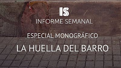'La huella del barro', este sbado en 'Informe Semanal'