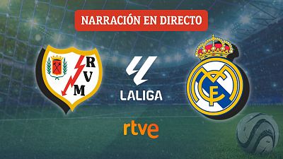 Rayo Vallecano ? Real Madrid, en directo