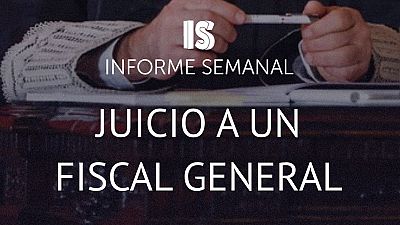 'Juicio a un fiscal general', este sbado en 'Informe Semanal'