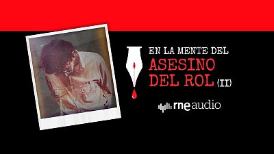 El "asesino del rol": psicópata, narcisista, manipulador y ¿guionista?