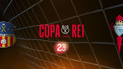 La 2Cat retransmet el Sant Andreu - Celta de Vigo de la Copa del Rei
