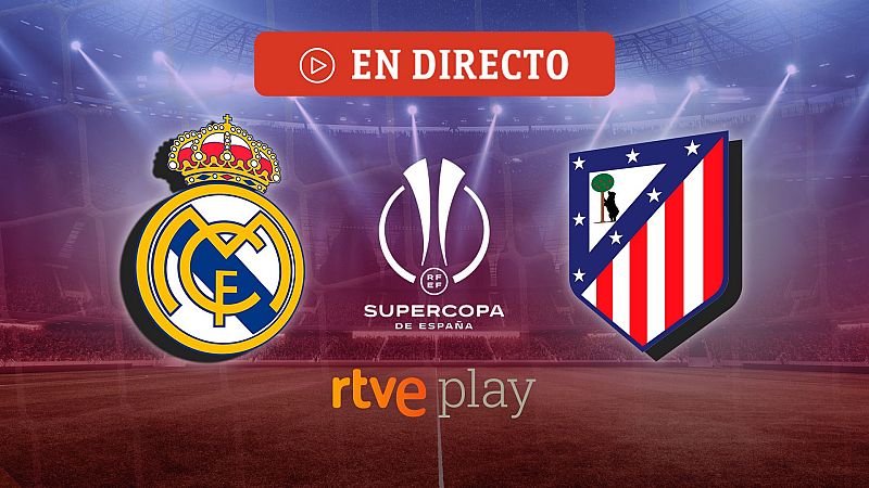 Real Madrid - Atl�tico de Madrid, en directo en v�deo el partido de la Supercopa de Espa�a femenina
