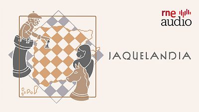 RNE Audio 'Jaquelandia', su primer podcast sobre ajedrez