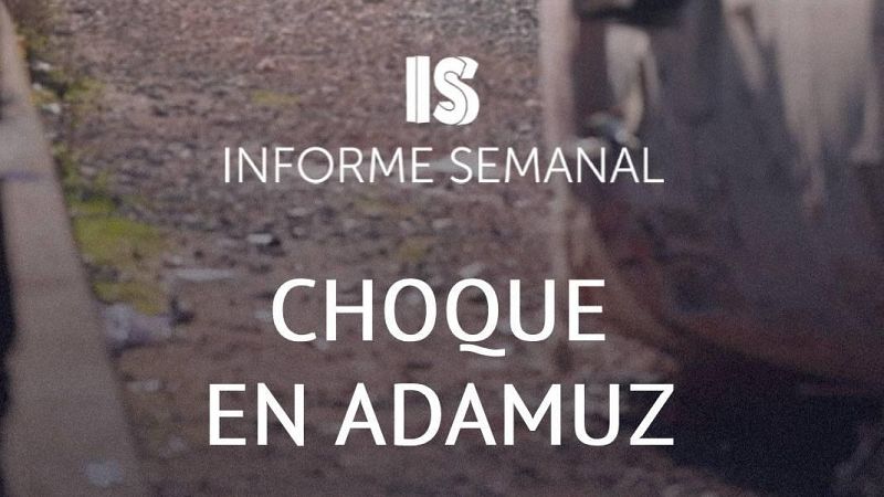 'Choque en Adamuz', este sábado en 'Informe Semanal'