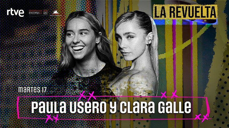 La Revuelta de David Broncano, en directo hoy 17 de febrero con Clara Galle y Paula Usero como invitadas