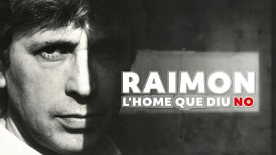 'Raimon, l'home que diu no' s'emet aquest diumenge a 'Docu2'