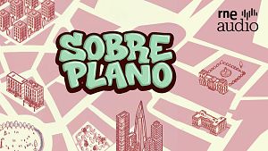'Sobre plano', pr�ximamente en RNE audio