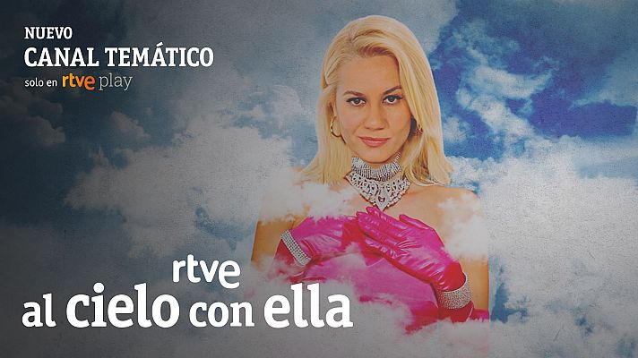 'Al cielo con ella', nuevo canal tem�tico