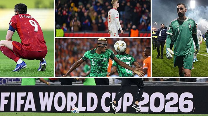 El largo adi�s de Italia y la triste despedida de Lewandowski: las grandes ausencias del Mundial 2026