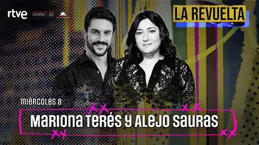 Mariona Ter�s y Alejo Sauras, invitados de hoy 8 de abril en La Revuelta