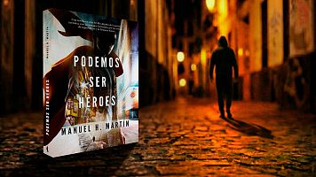 'Podemos ser h�roes' es la nueva novela de Manuel H. Mart�n