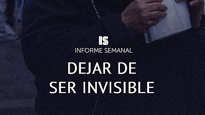 'Dejar de ser invisibles', este sábado en 'Informe Semanal'