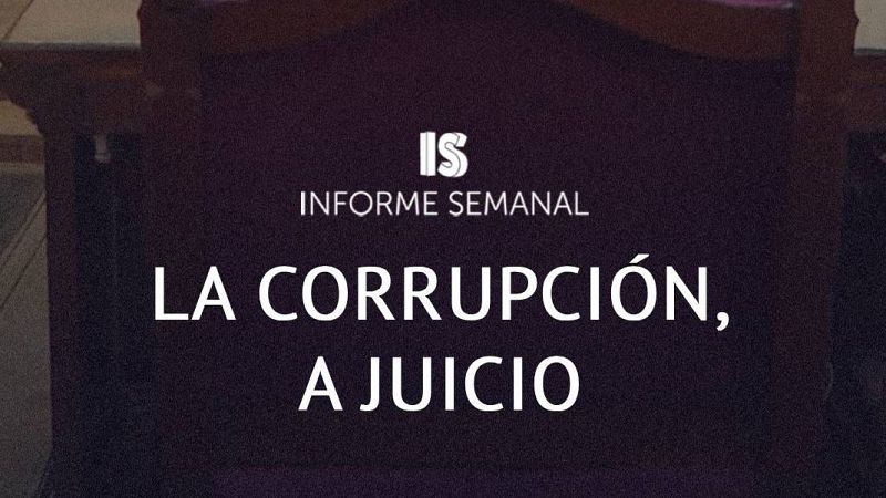 'La corrupción, a juicio', en 'Informe Semanal'