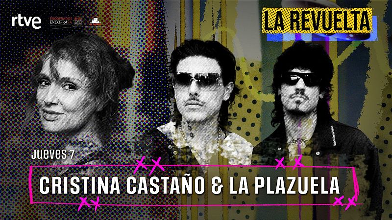 Cristina Casta�o y La Plazuela, invitados de hoy 7 de mayo en La Revuelta