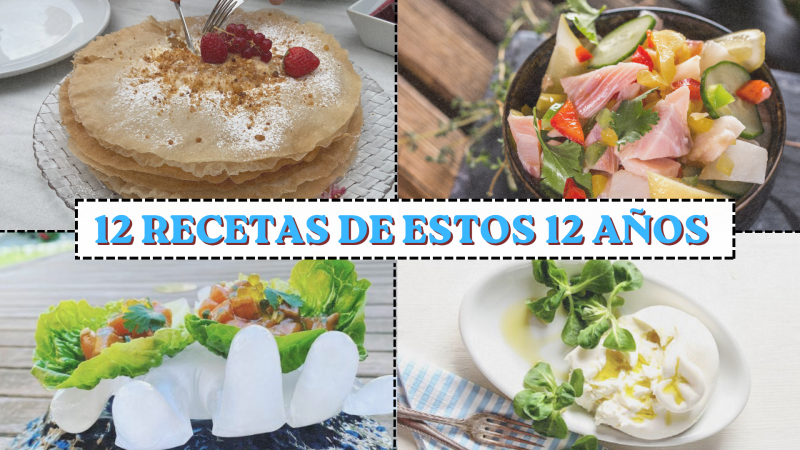 12 recetas que nos han conquistado en estos 12 años