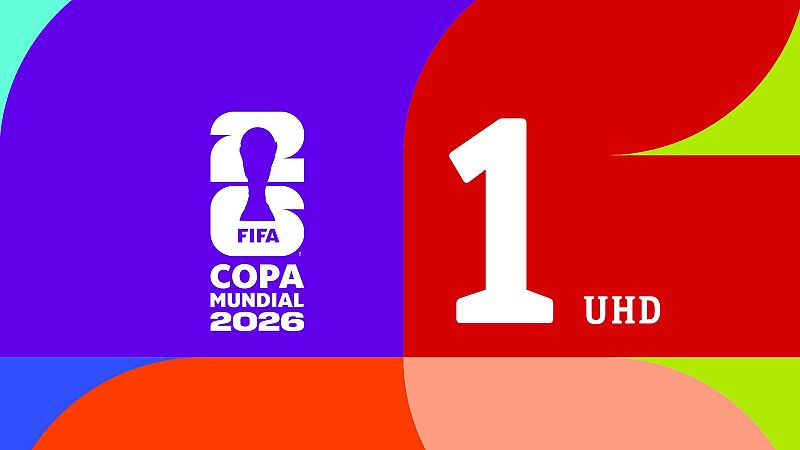 El Mundial 2026 en La 1 UHD: una experiencia audiovisual de máxima calidad en abierto