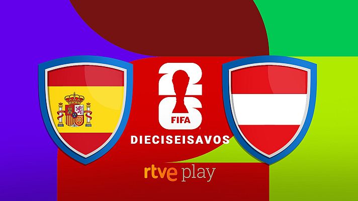 Espa�a - Austria: Hora y d�nde ver gratis en TV el partido de dieciseisavos de final del Mundial 2026