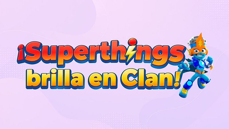 Clan estrena el videoclip completo de la canción de 'Superthings: La película', interpretada por Greg Taro