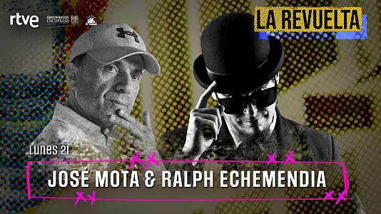 Jos� Mota y Ralph Echemendia, invitados de hoy 21 de septiembre en La Revuelta