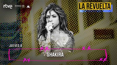 Shakira, invitada estrella en La Revuelta desde Macondo Park: así puedes seguirlo en directo