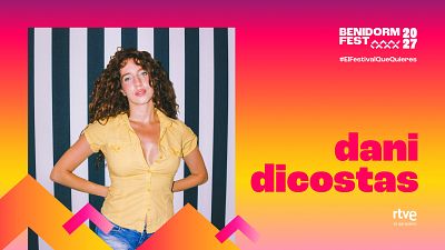 ¿Quién es dani dicostas? Así es la artista que participa en el Benidorm Fest 2027