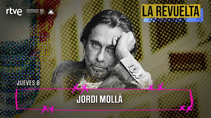 Jordi Moll�, invitado de La Revuelta hoy 13 de octubre