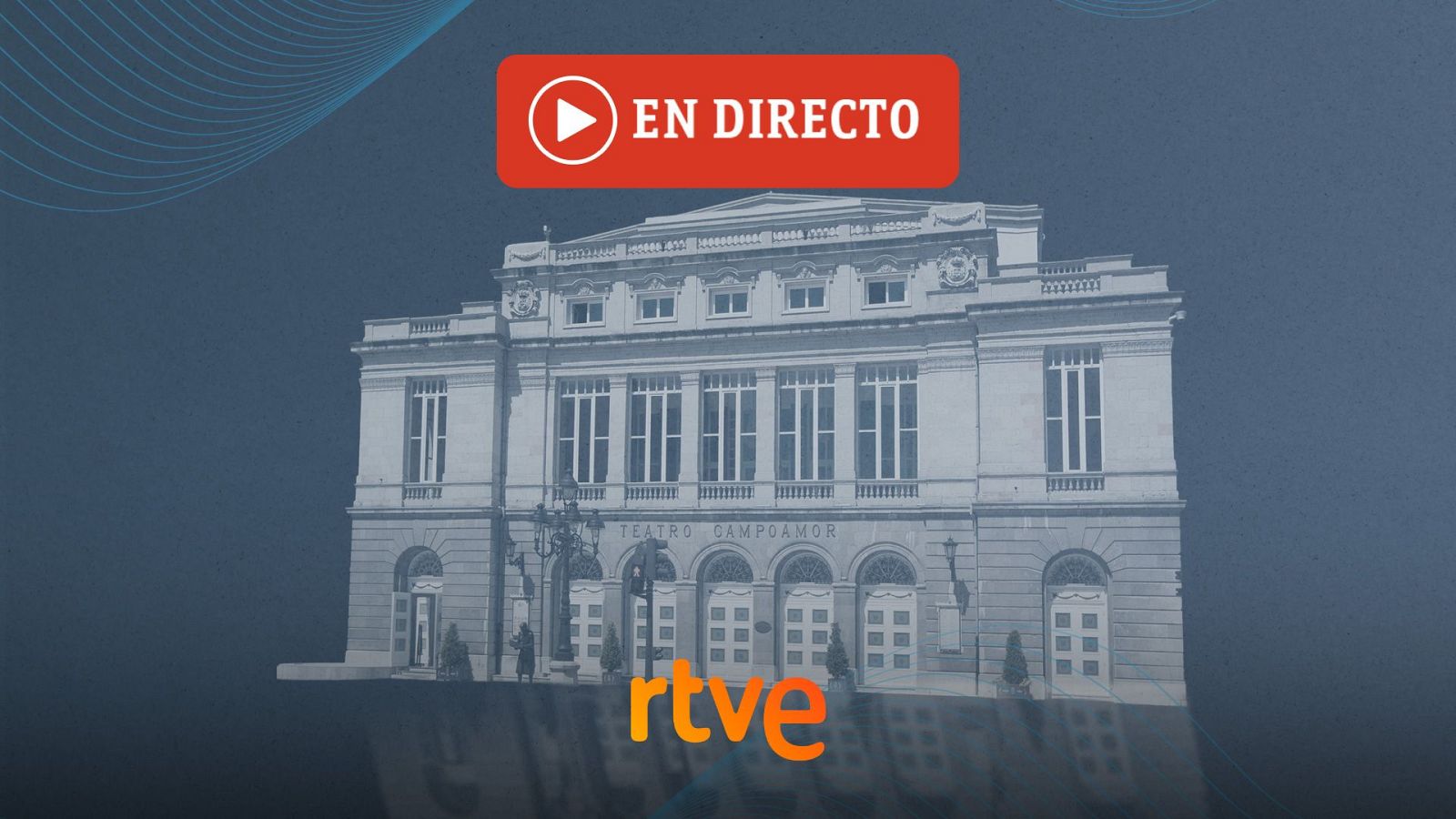 Imagen promocional con la fachada del Teatro Campoamor, etiqueta roja de en directo y el logotipo de RTVE sobre fondo azul.
