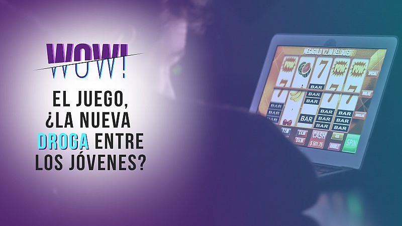 El juego, ¿la nueva droga entre los jóvenes?