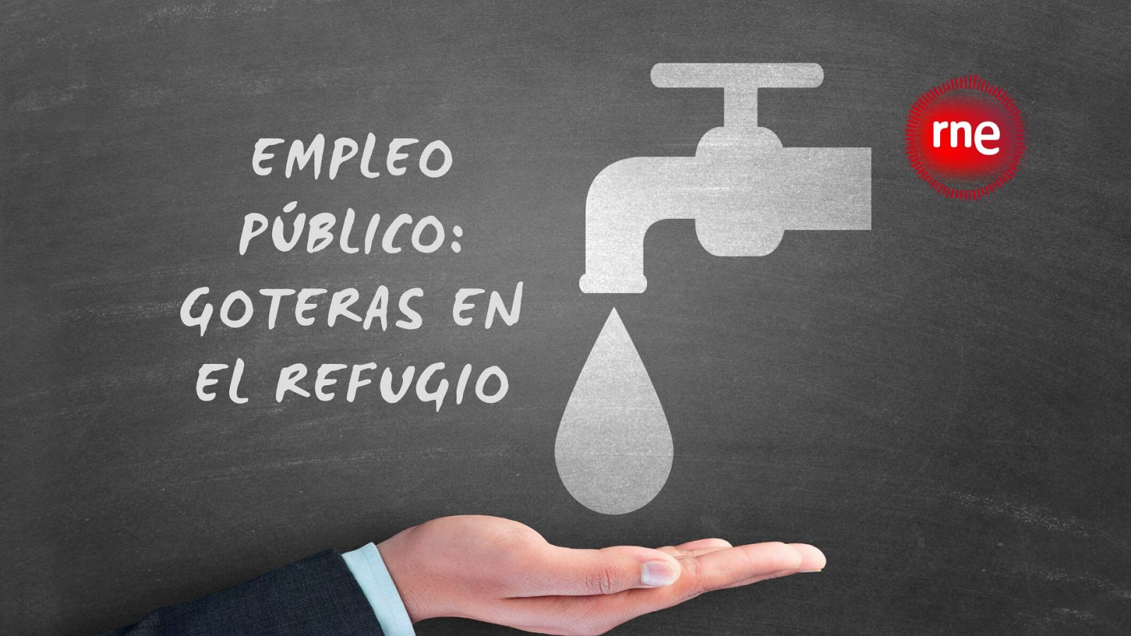 Radio 5 actualidad - Empleo Público: Goteras en el refugio  - Escuchar ahora