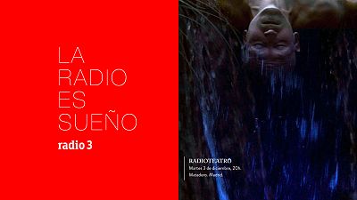 'La radio es sueo', de Radio 3, nuevo radioteatro con experiencia de retransmisin a travs de edge computing 5G