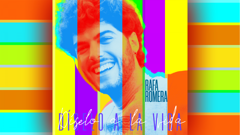 "Dselo a la vida" de Rafa, disponible este viernes en todas las plataformas digitales