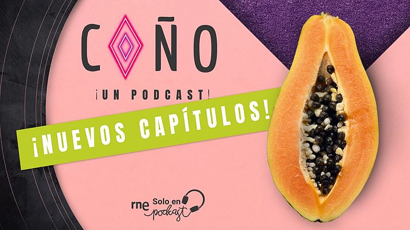 ¡Vuelve '¡Coño, un podcast!'!: Nuevos capítulos