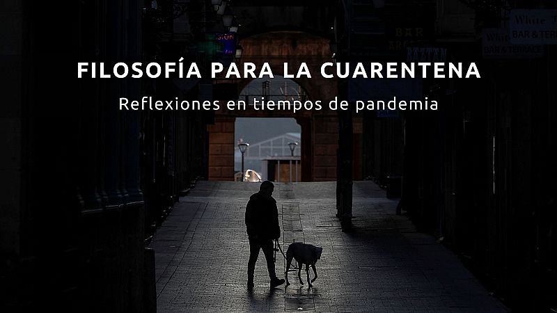 Filosofía para la cuarentena: reflexiones en tiempos de pandemia