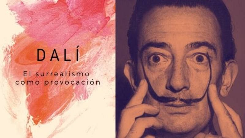 Dalí: el surrealismo como provocación