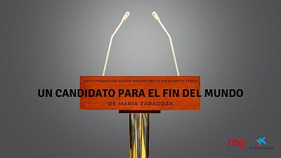 'La sala' de RNE estrena el XXVII Premio Margarita Xirgu: 'Un candidato para el fin del mundo', de María Zaragoza